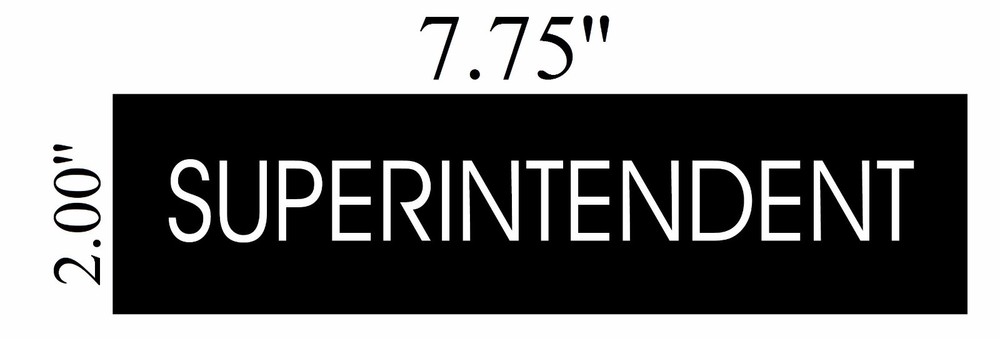 SUPERINTENDENT SIGN - BLACK (SIZE 2''X7.75'')-REF24-1027