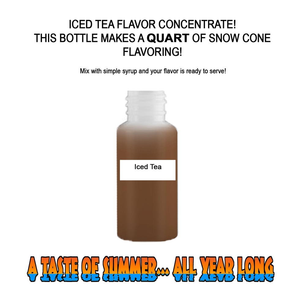 ICED TEA MIX SNOW CONE/SHAVED ICE FLAVOR CONCENTRATE MAKES 1 QUART