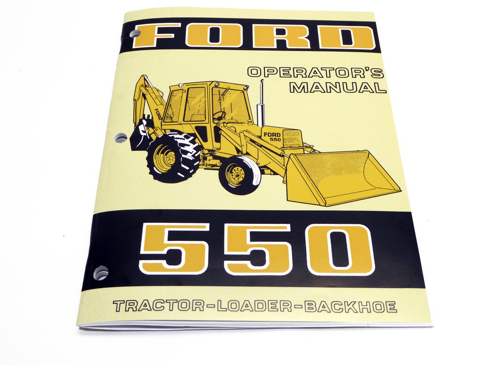 Ford 550 Tractor Loader Backhoe Operators Manual Maintenance Guide Book NEW