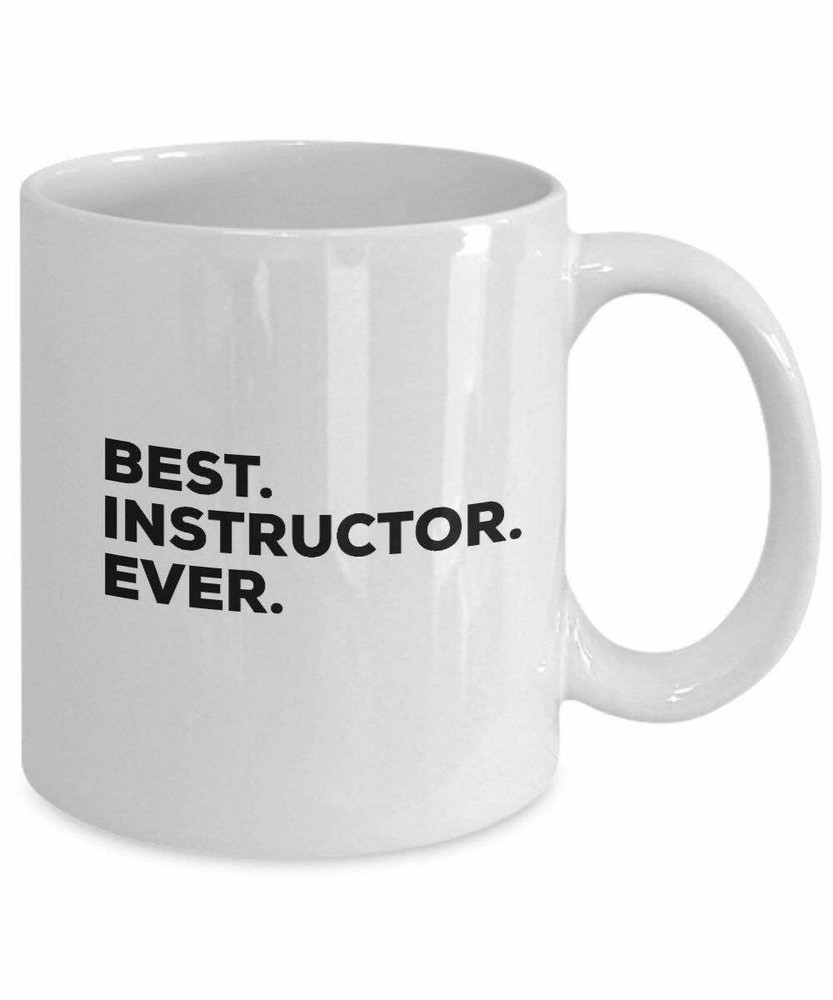 Best Instructor Ever, Instructor Coffee Mug, Gift for Instructor