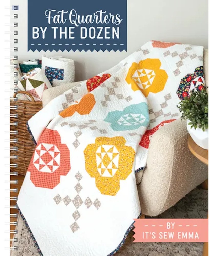 Fat Quarters By The Dozen Book