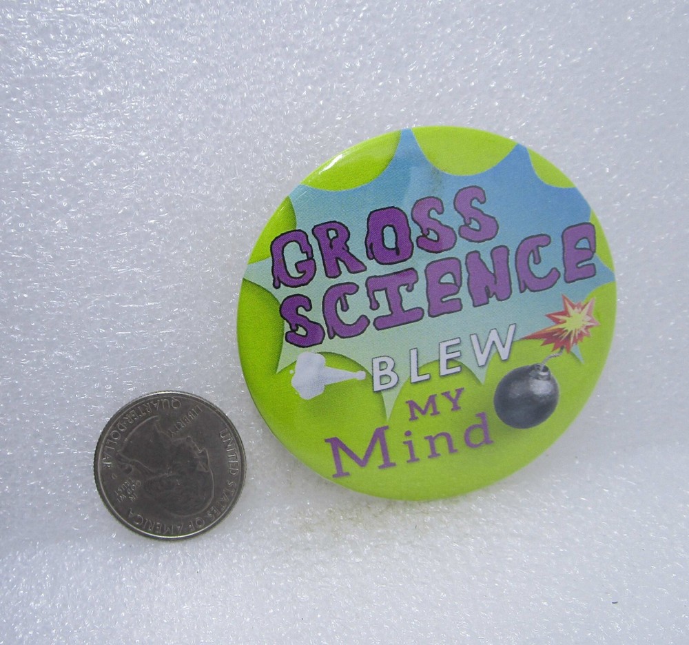 Gross Science Blew My Mind Button Pin