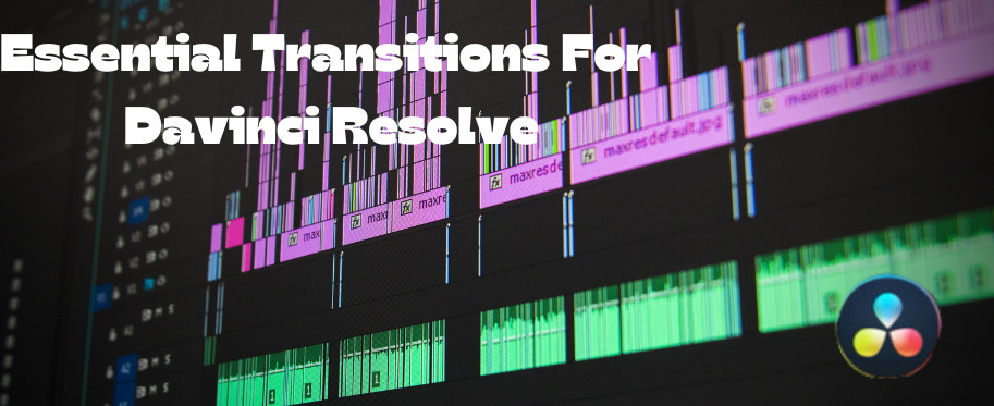 Essential Transitions for DaVinci Resolve