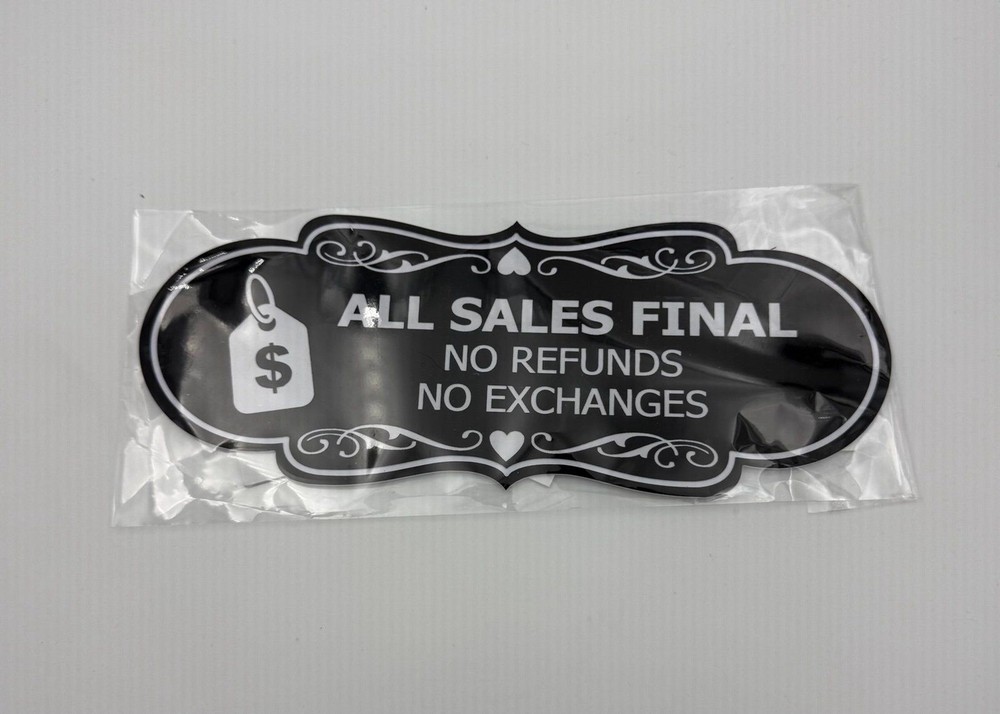 All Sales Final No Refunds No Exchanges Sign