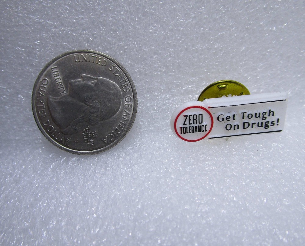 Zero Tolerance Get Tough On Drugs! Plastic Pin