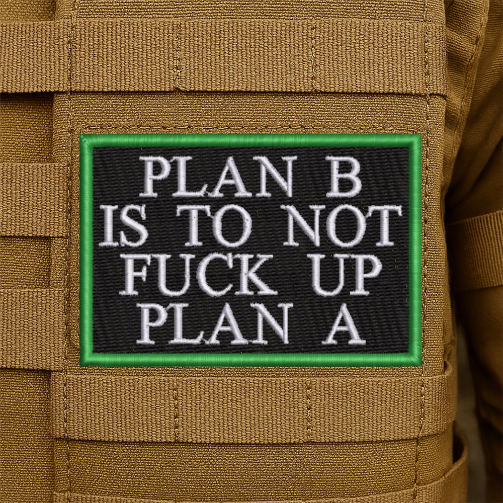 Plan B Funny Embroidered Morale Patch - 2 Inch X 3 Inch, Hook & Loop Back