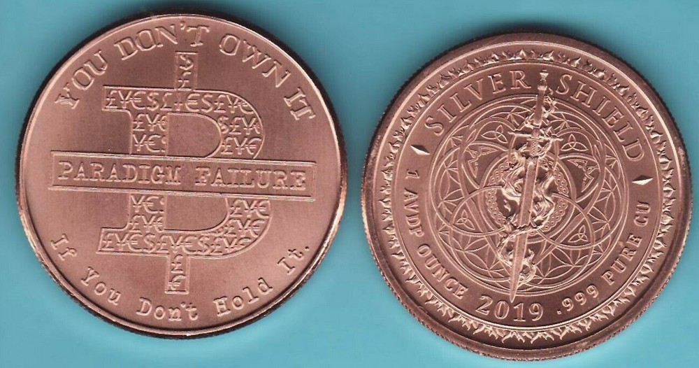 2019   BIT COIN   "PARADIGM FAILURE"   1 oz. Copper Round Coin  Silver Shield