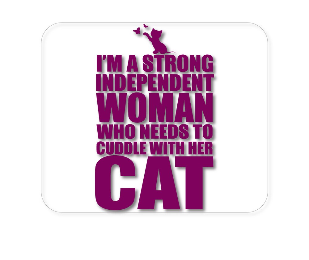CUSTOM Mouse Pad 1/4 - Strong Woman Needs to Cuddle Cat