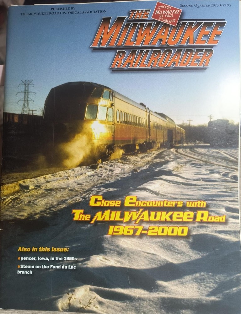 THE MILWAUKEE RAILROADER MAGAZINE SECOND QUARTER 2023