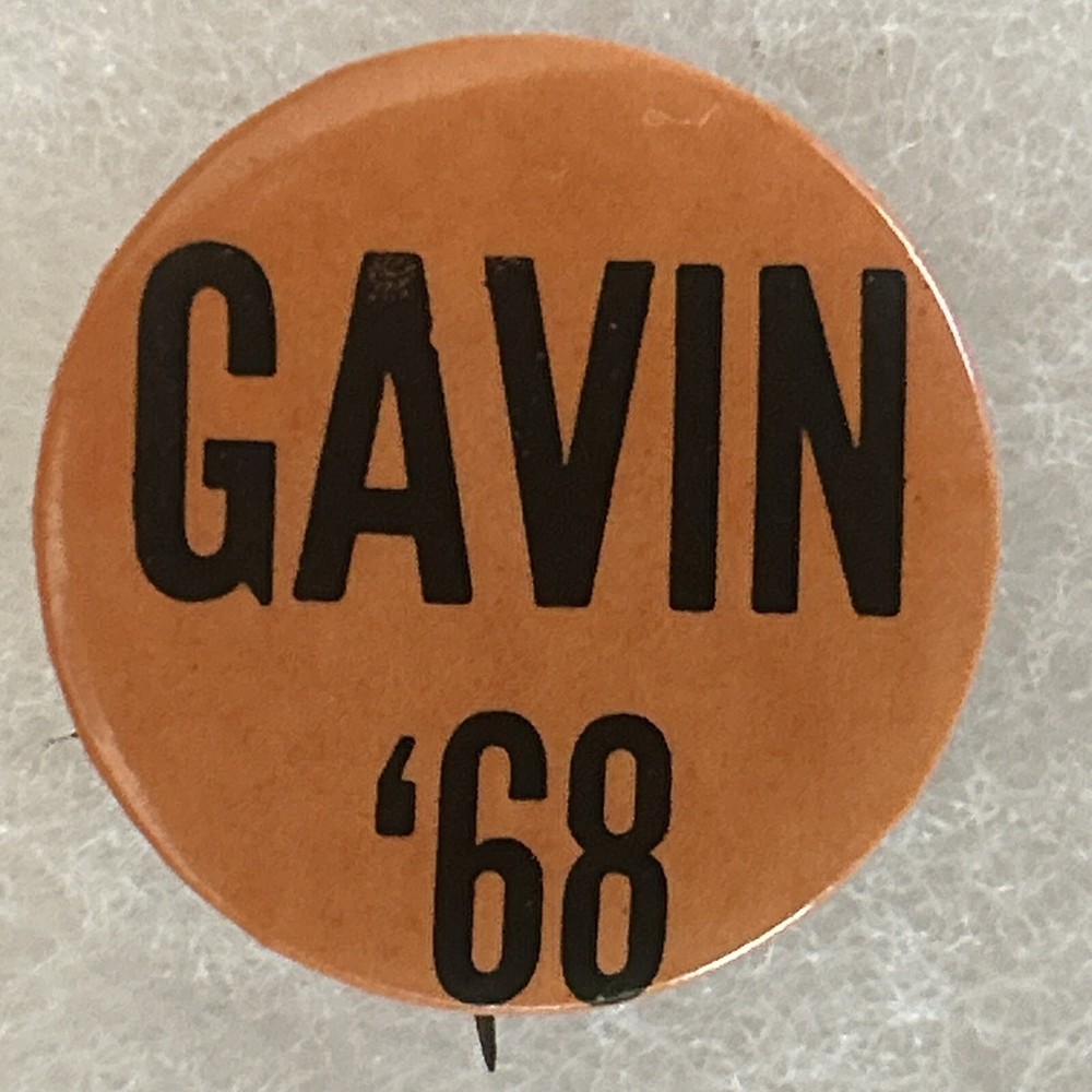 GAVIN ‘68   1 1/4” pinback button pin