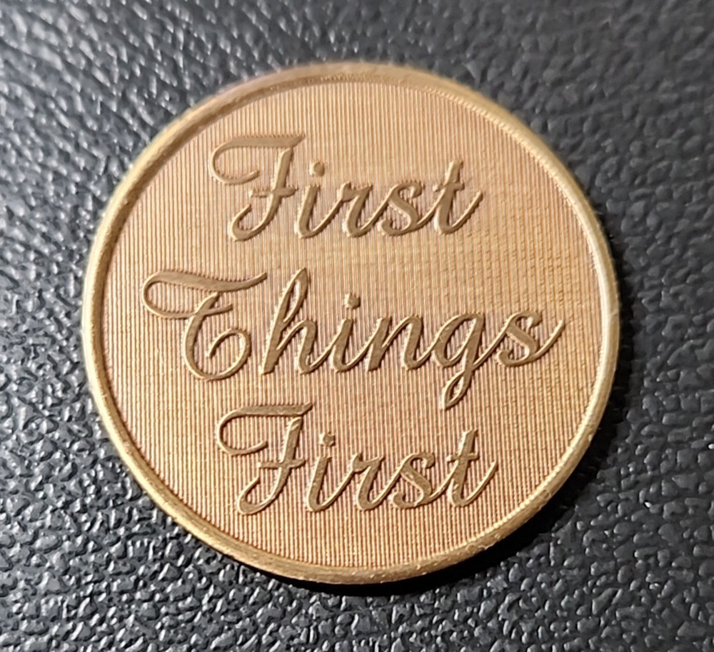 Wendell's First Things First Bronze Alcoholics Anonymous AA Coin Chip Token 1.3"