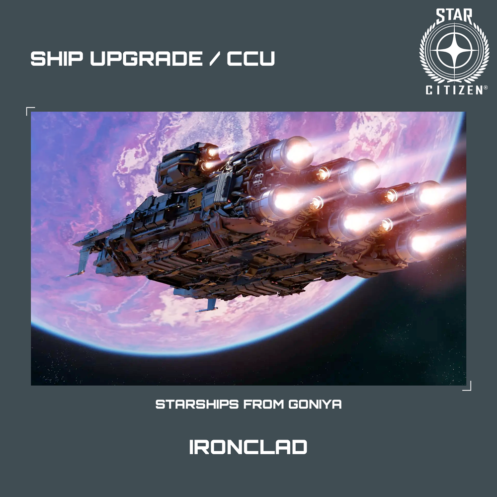 STAR CITIZEN - DRAKE IRONCLAD UPGRADE - (CCU)