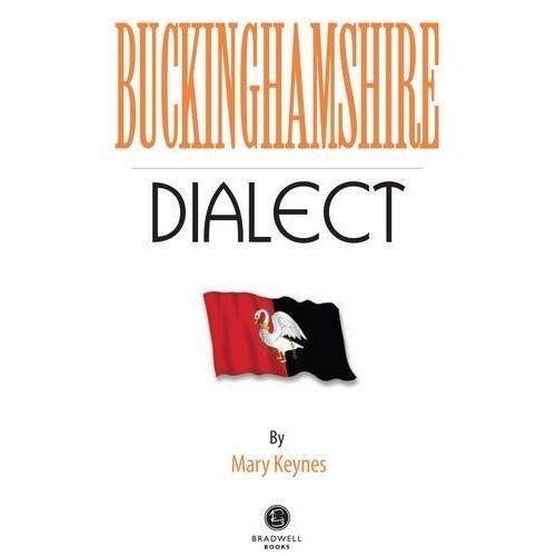 Buckinghamshire Dialect... By Keynes, Mary, Paperback,New