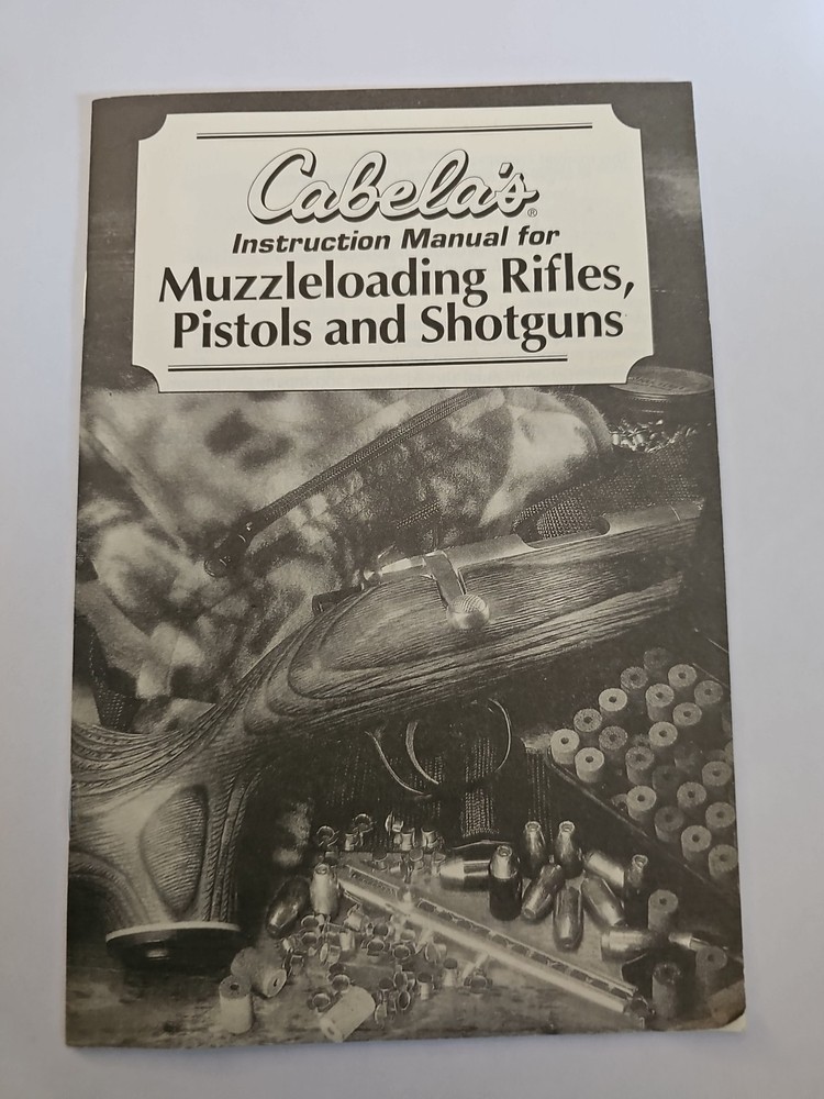 CABELA'S MUZZLELOADING RIFLES,  PISTOLS & SHOTGUNS Instruction Owners Manual