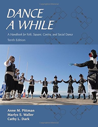 Dance a While: A Handbook for - VERY GOOD