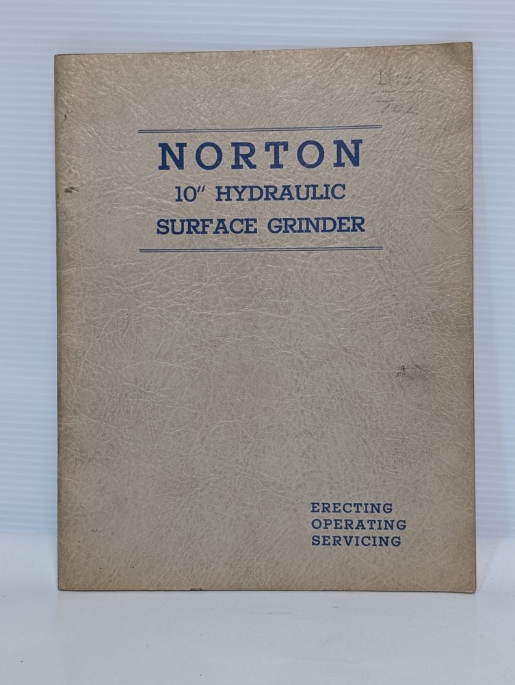 Norton 10" Hydraulic Surface Grinder Manual for Erecting, Operating, & Servicing