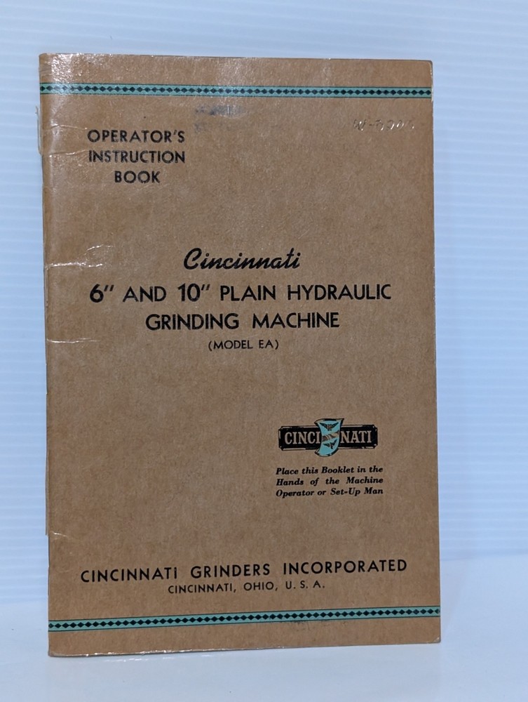Cincinnati EA 6" & 10" Plain Hydraulic Grinding Machine Operators Instructions