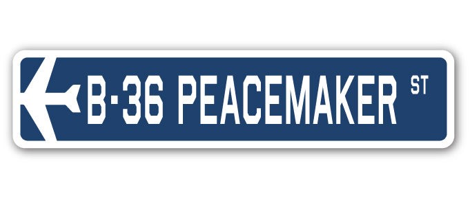 B-36 Peacemaker Street Sign Air Force Aircraft Military Pilot Plane Ship
