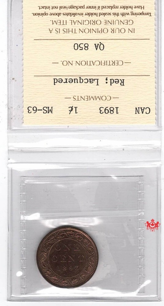 1893 Canada 1 Cent - ICCS MS63 - Lacquered Trend 225$ QA 850