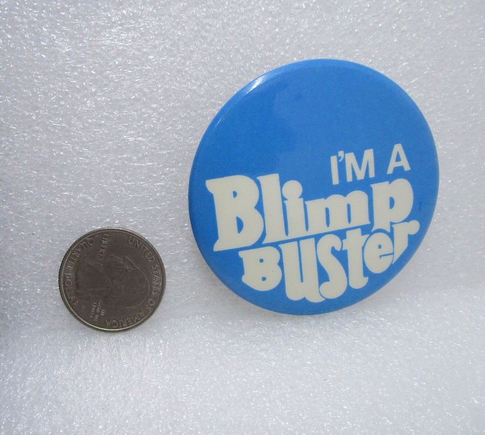 I'm A Blimp Buster Button Pin