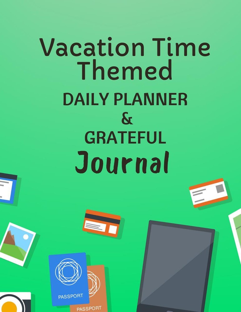 Vacation Time Daily Planner & Grateful Themed Journal