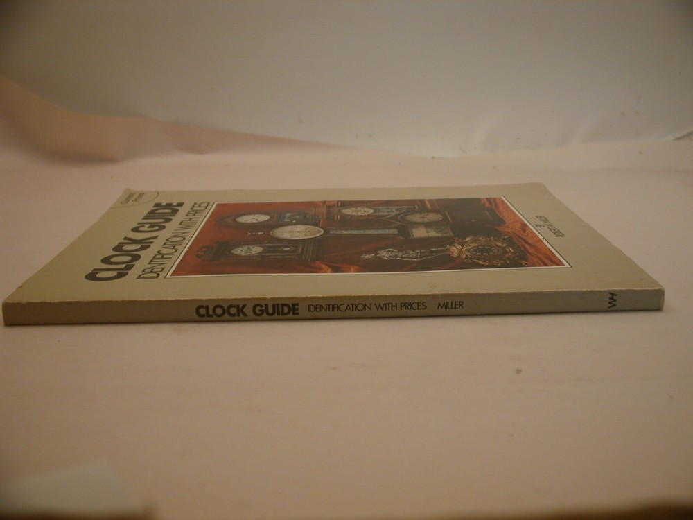 Book 2,331 – Clock Guide: Identification with Prices by Robert W. Miller