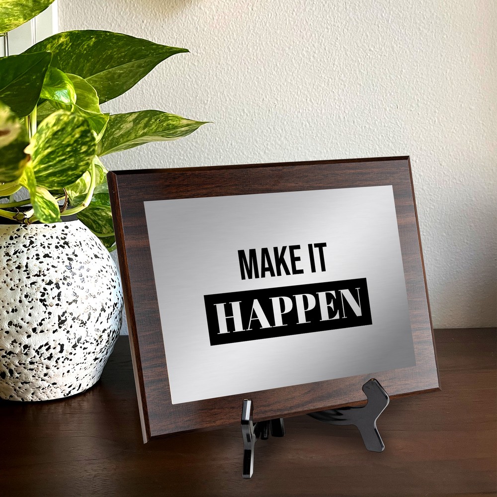 Make It Happen Decorative Wall Plaque | Easel Mount Option