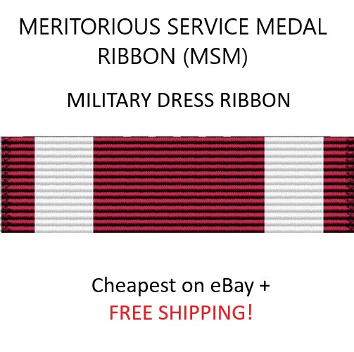 Meritorious Service Medal (Ribbon) MSM  - OFFICIAL ISSUE