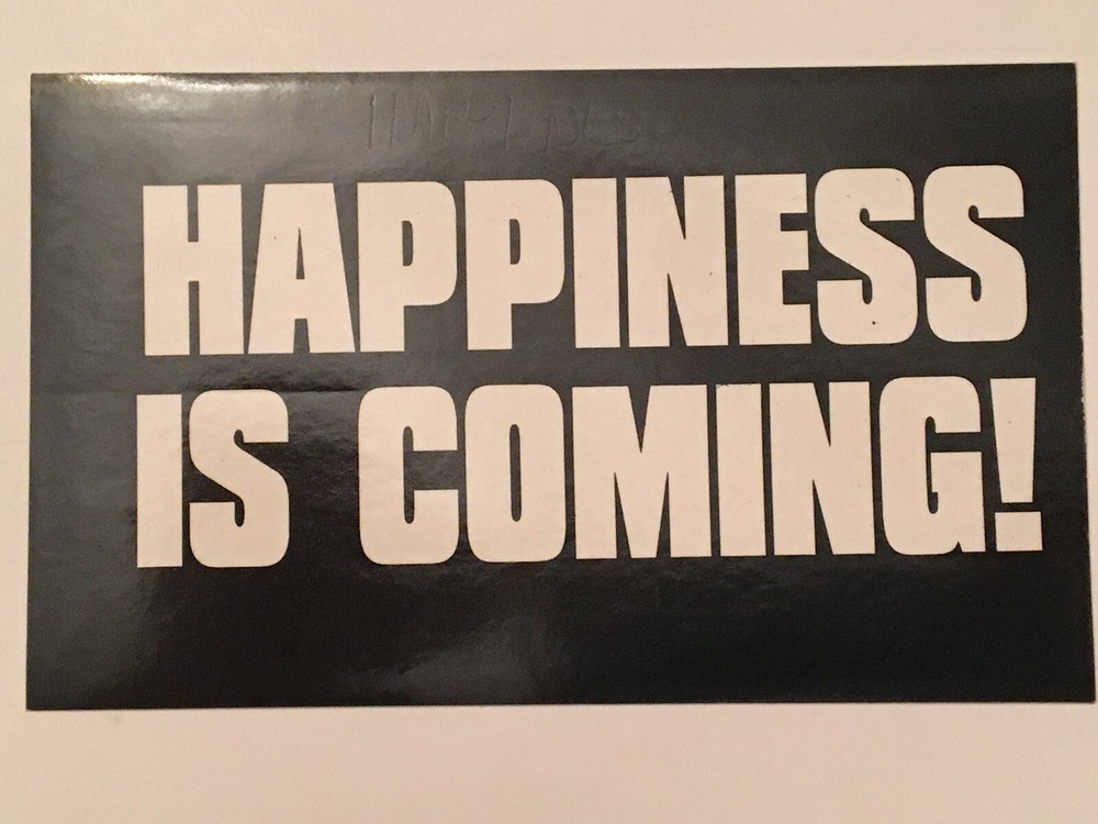 Happiness is  Coming Black and white 3"x5" rectangular glossy sticker