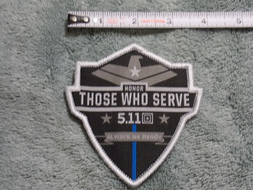 5.11 Tactical Honor Those Who Serve Patch HOOK/LOOP Thin Blue Line New 3.75"x4"