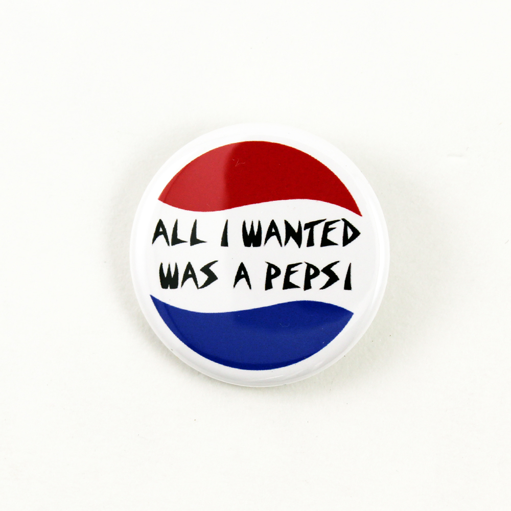 All I Wanted Was A Pepsi - Institutionalized pinback button Suicidal Tendencies