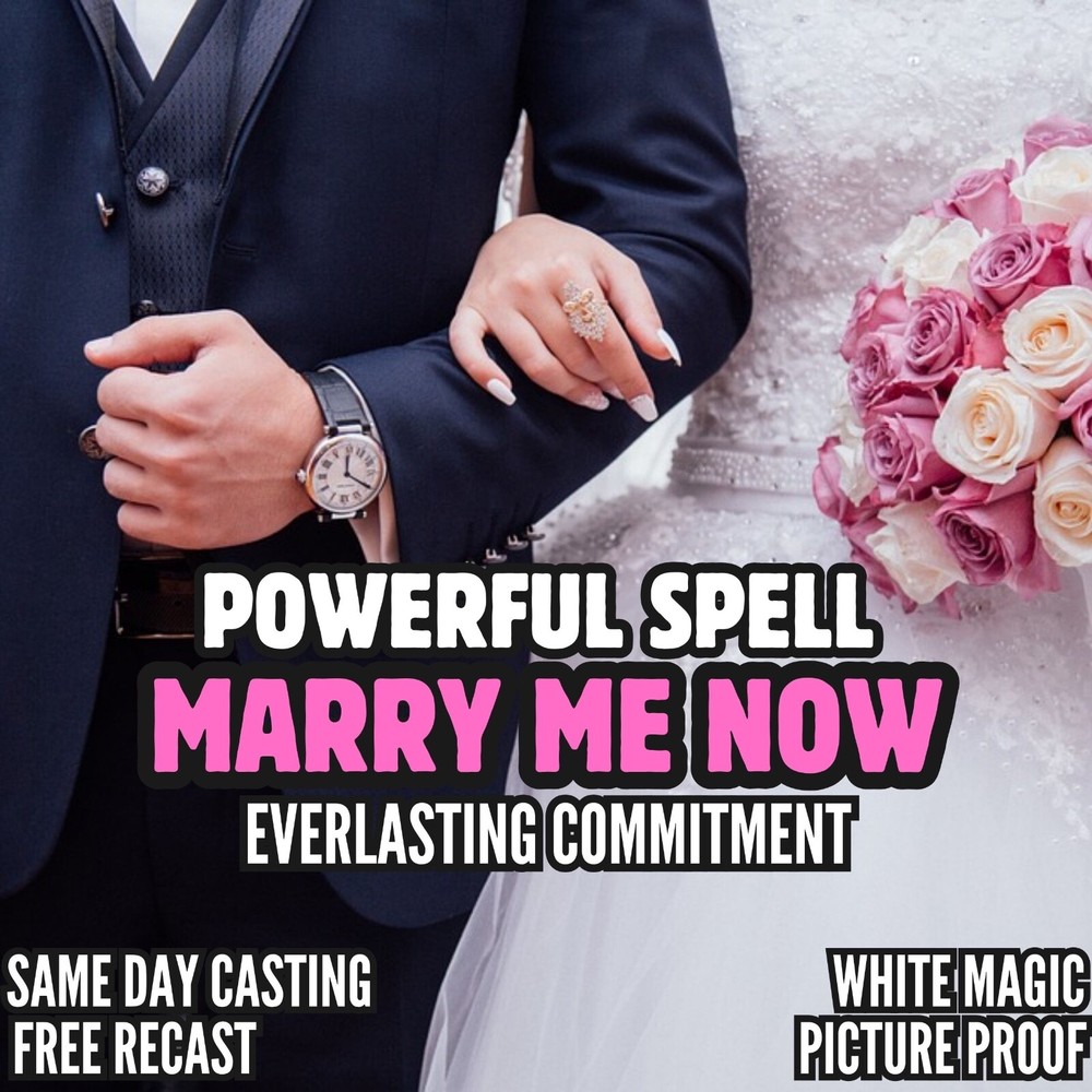 Marry me spell, Marriage spell, Love Spell for Relationship Commitment Loyalty