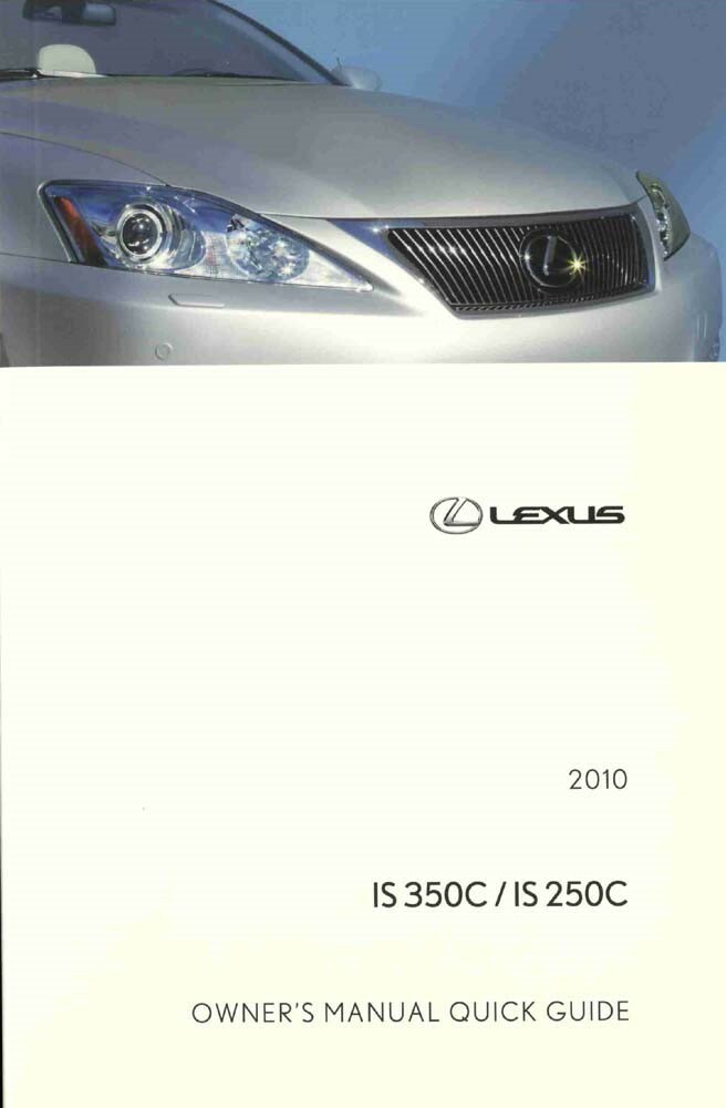 2010 Lexus IS 350C, IS 250C-Quick Guide Owner's Manual