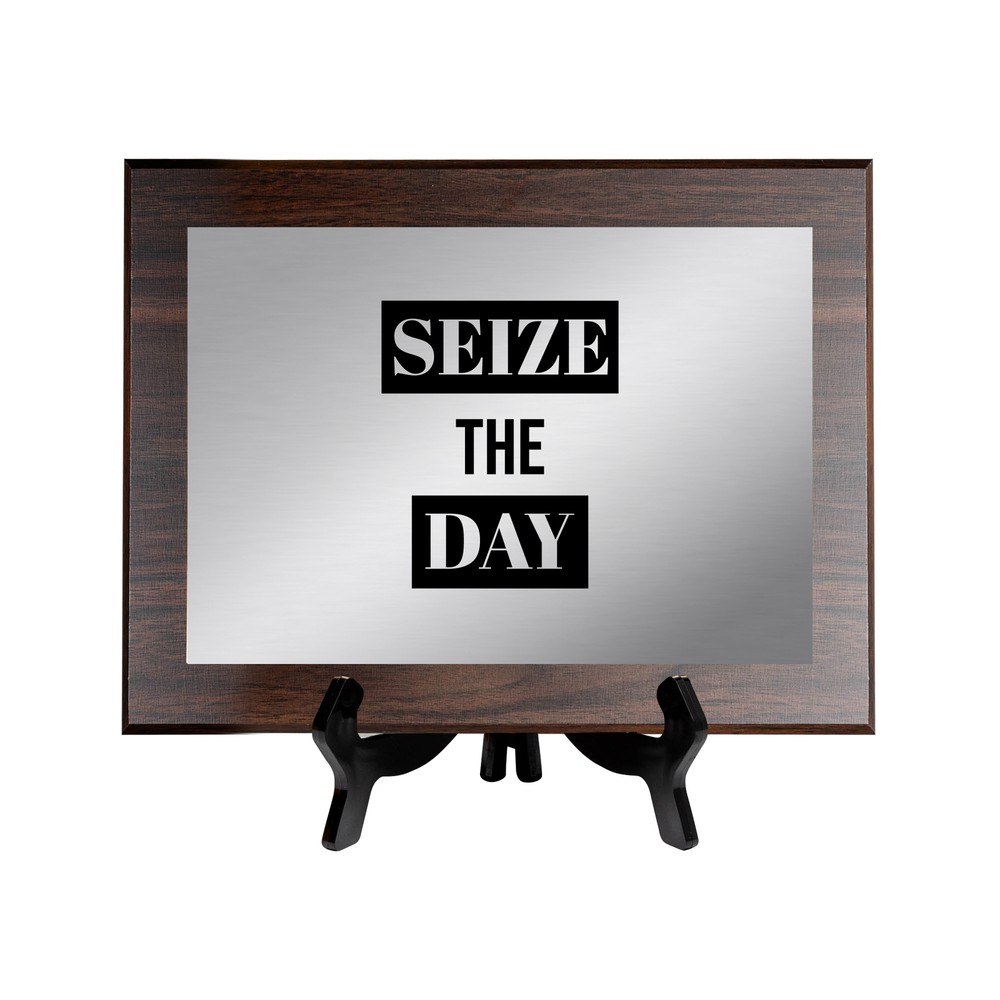 Seize The Day Decorative Wall Plaque | Easel Mount Option