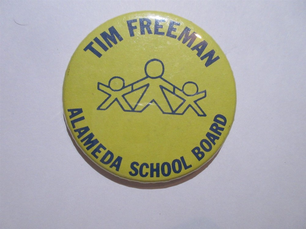 Tim Freeman Alameda School Board – vintage pinback button