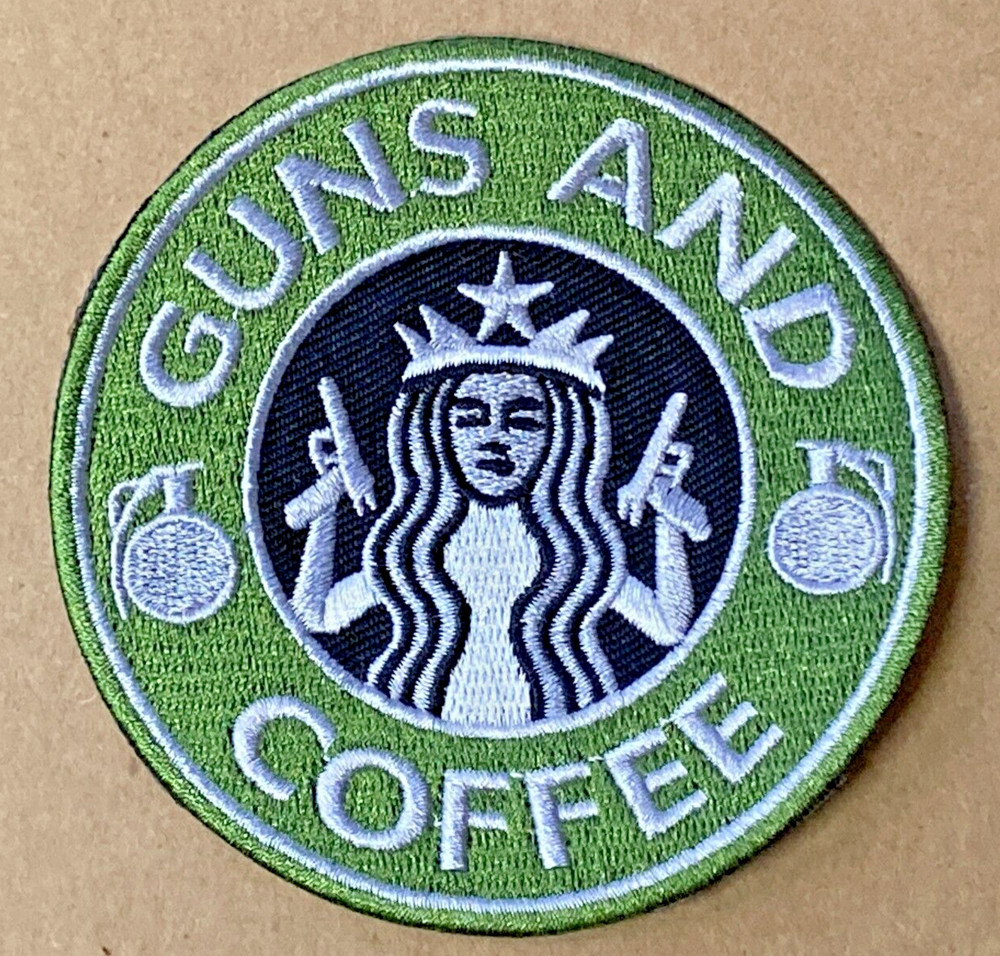 Guns & Coffee ~ Embroidered Patch  ~ Iron On ~ Starbucks Logo Parody
