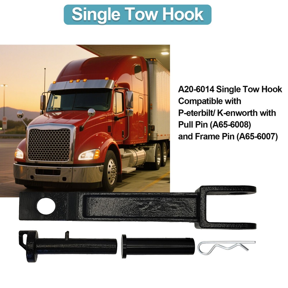 A20-6014 Single Tow Hook for Peterbilt / Kenworth with Pull Pin & Frame Pin