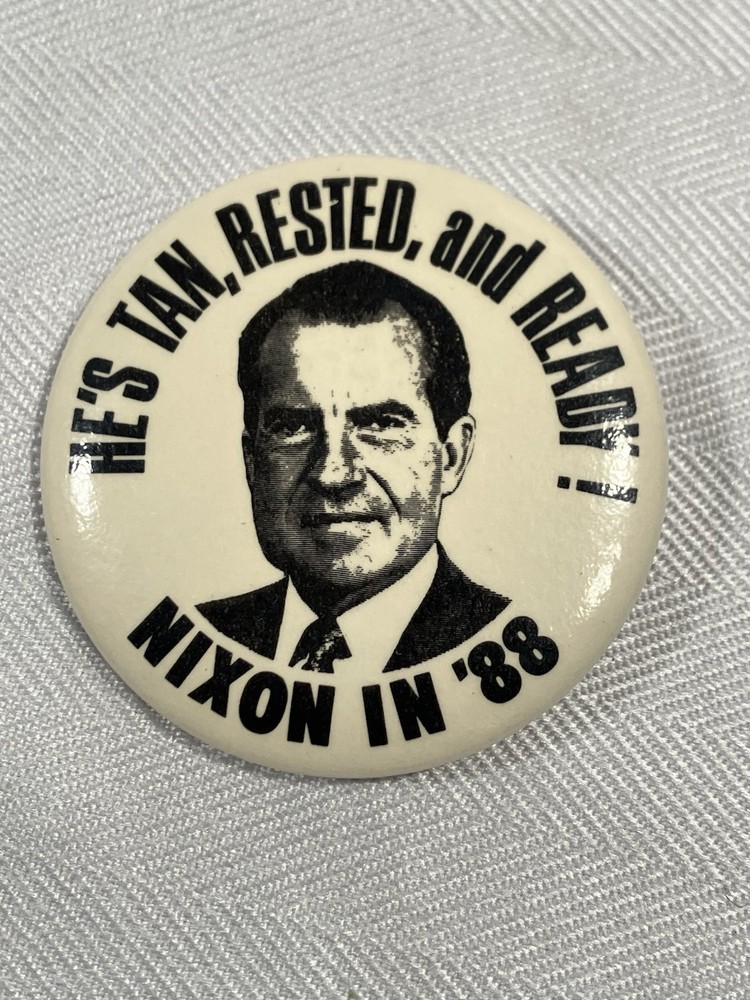 Nixon In ‘88 Presidential Button Pin