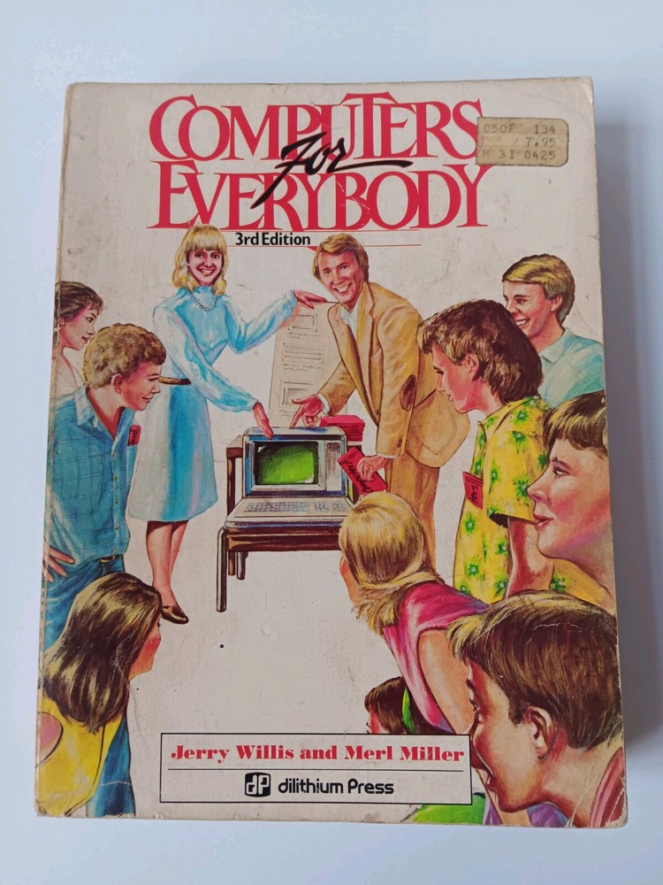 Computers For Everybody 3rd Ed Softcover Book Dilithium Press Willis & Miller