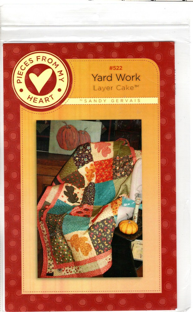 "Yard Work" ©2010 Pieces From My Heart Quilting Piecing Applique Pattern # 522