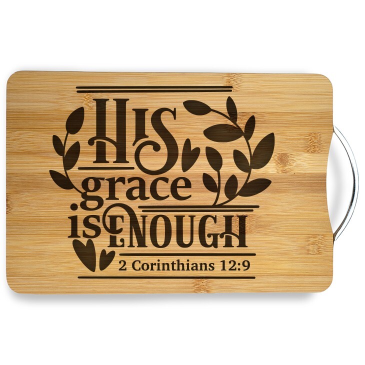 His Grace is Enough Laser Engraved Bamboo Cutting Board