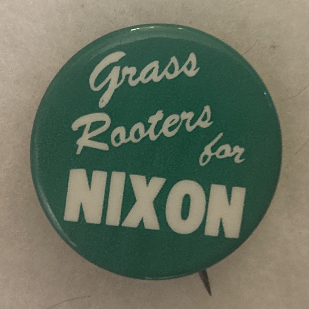 Grass Rooters for NIXON  1 1/2” pinback button pins