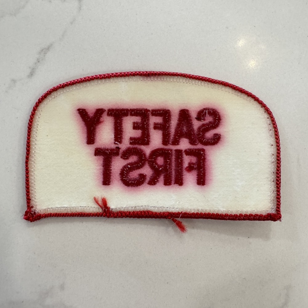 Vintage 80s “ Safety First “ Work Patch