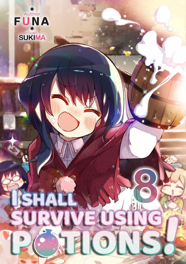 I Shall Survive Using Potions! Volume 8 (Light Novel) (Volume 8)