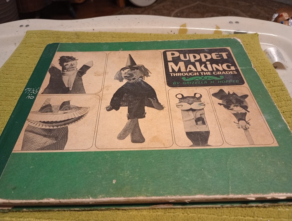 Puppet Making Through the Grades Grizella Hopper