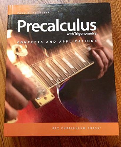 Precalculus with Trigonometry  by Paul Foerster