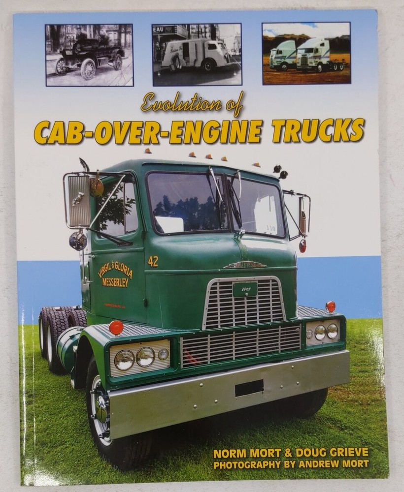 Evolution of Cab-Over-Engine Trucks Paperback Book By Norm Mort EX