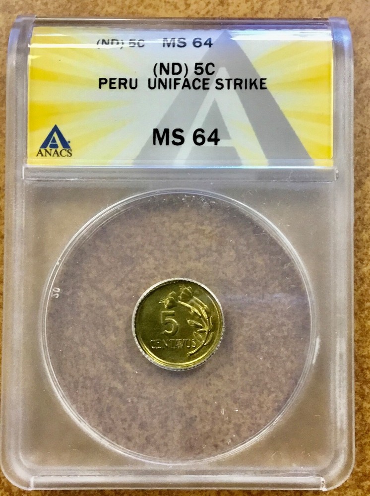 Peru 5c MINT ERROR ANACS MS64 UNIFACE die cap? 1966-68