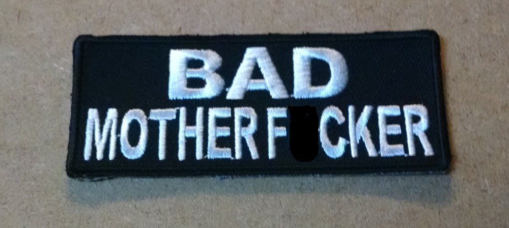 Bad Mother F*cker Embroidered Biker Patch