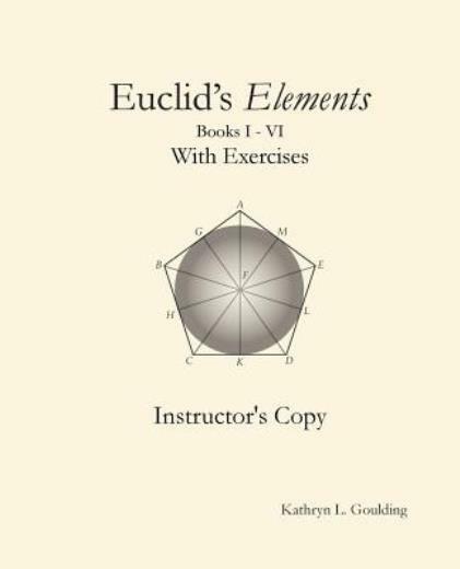 Euclid's Elements With Exercises Instructor's Copy